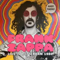 Виниловая пластинка Frank Zappa, The Mothers / AHOY THERE! LIVE IN ROTTERDAM 1980 (PART 1) (1LP)
